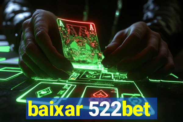 baixar 522bet